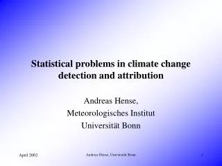 Statistical problems in climate change detection and attribution