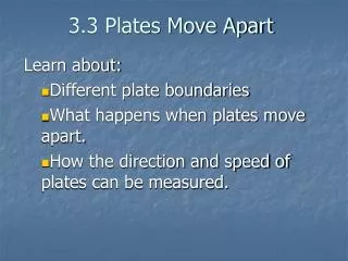 3.3 Plates Move Apart