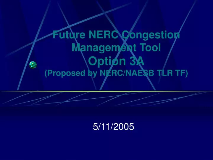 future nerc congestion management tool option 3a proposed by nerc naesb tlr tf