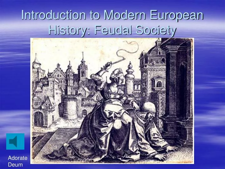 introduction to modern european history feudal society