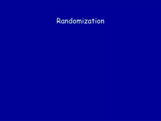 Randomization
