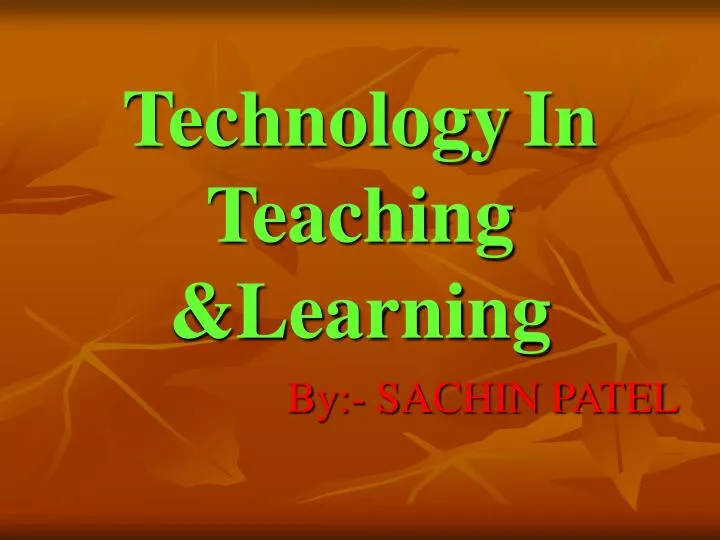 technology in teaching learning