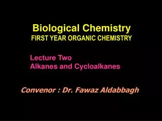 Biological Chemistry FIRST YEAR ORGANIC CHEMISTRY