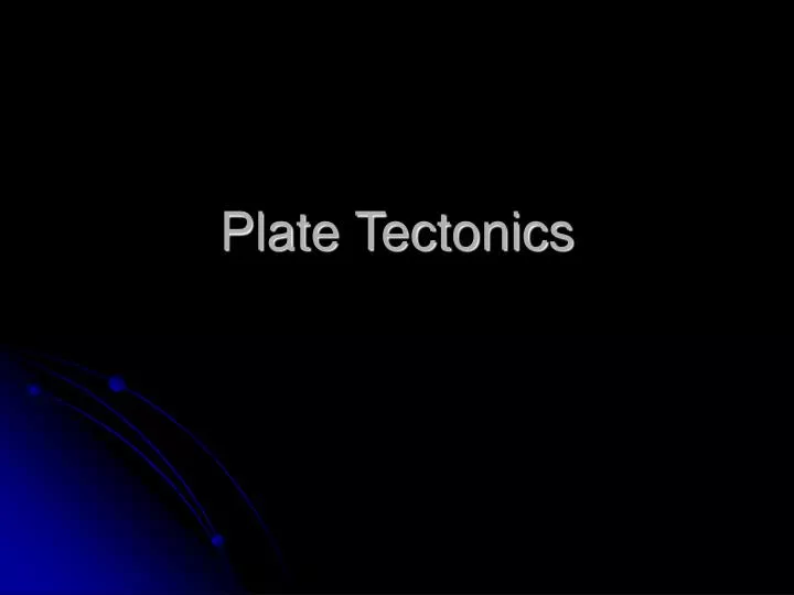 plate tectonics