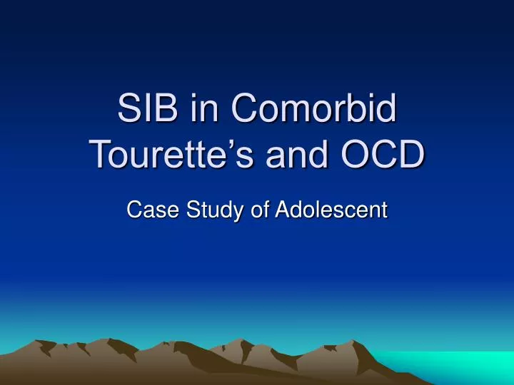 sib in comorbid tourette s and ocd