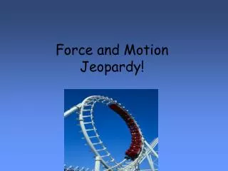 Force and Motion Jeopardy!