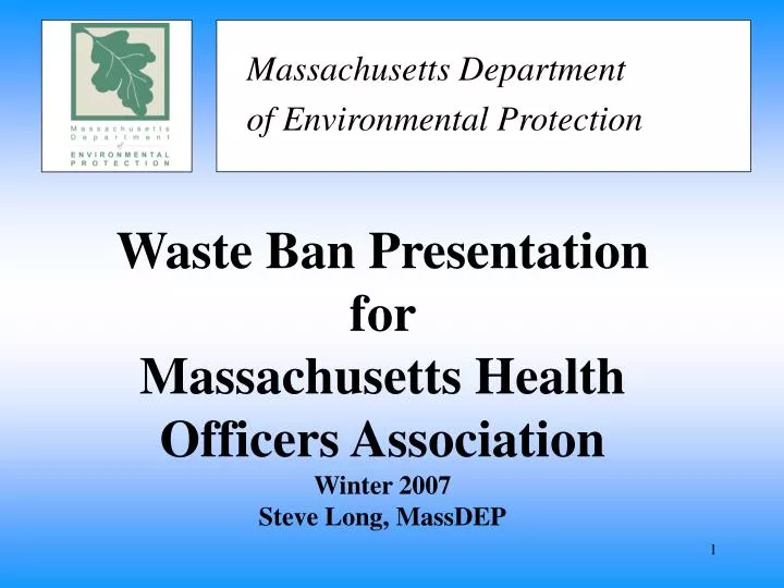 waste ban presentation for massachusetts health officers association winter 2007 steve long massdep