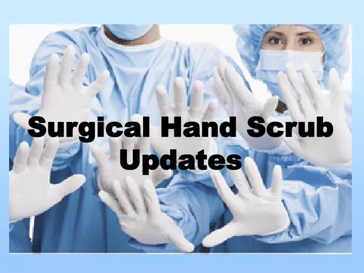 Surgical Hand Scrub Products for Hospitals