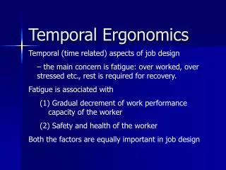 Temporal Ergonomics