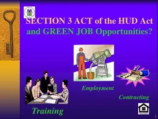 SECTION 3 ACT of the HUD Act and GREEN JOB Opportunities?