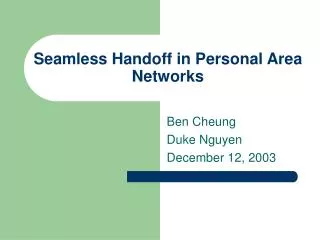 Seamless Handoff in Personal Area Networks