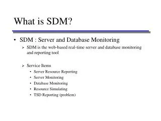 What is SDM?
