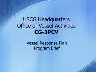 USCG Headquarters Office of Vessel Activities CG-3PCV