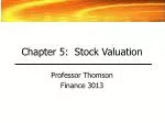 Chapter 5: Stock Valuation - slide 1