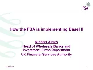 How the FSA is implementing Basel II