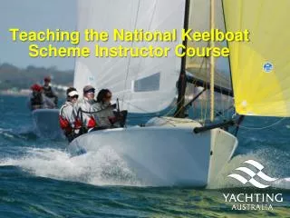 Teaching the National Keelboat Scheme Instructor Course