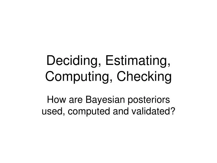 deciding estimating computing checking