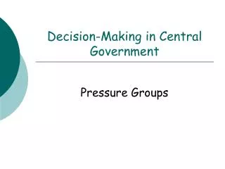 Decision-Making in Central Government