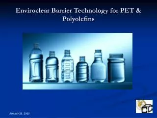 Enviroclear Barrier Technology for PET &amp; Polyolefins