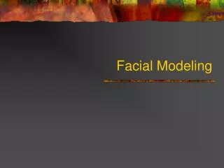 Facial Modeling