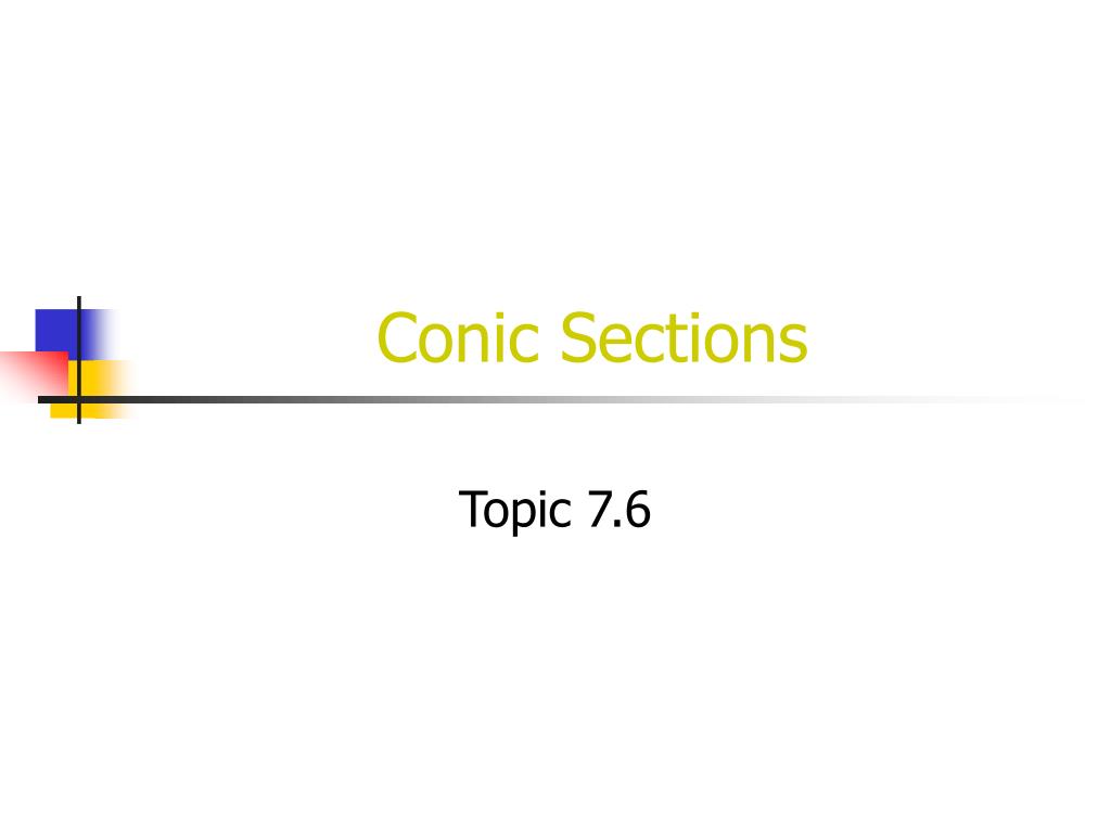 PPT - Conic Sections PowerPoint Presentation, free download - ID:514526