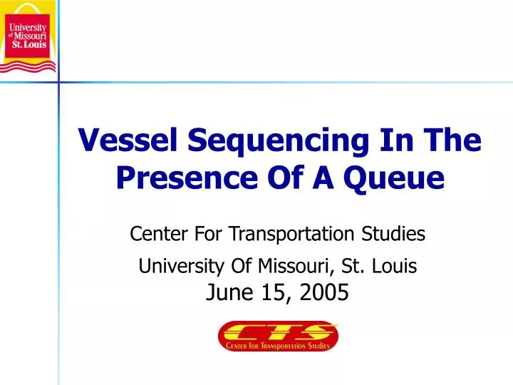 vessel sequencing in the presence of a queue