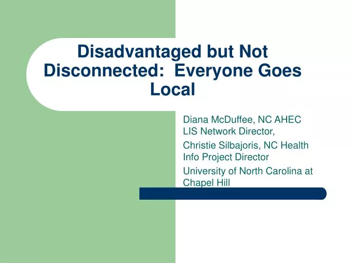 disadvantaged but not disconnected everyone goes local