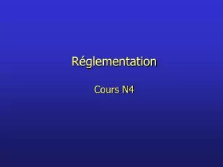 Réglementation Cours N4