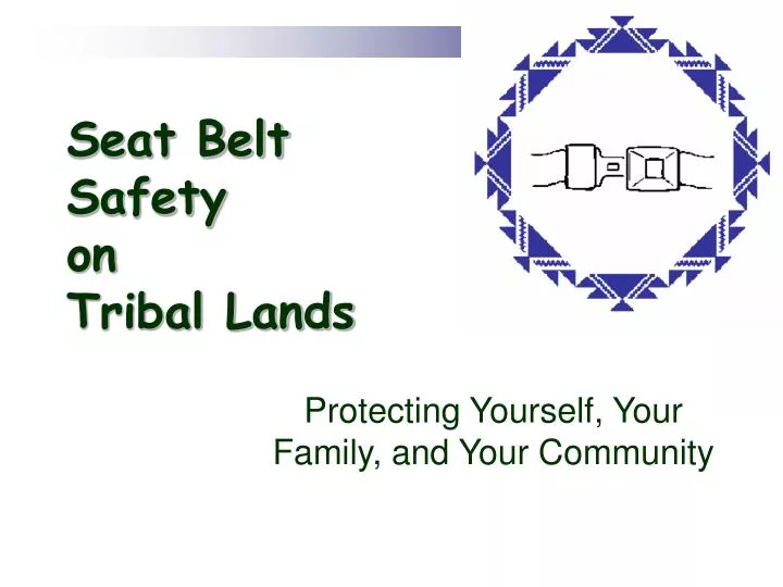 seat belt safety on tribal lands