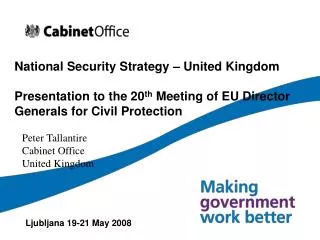 National Security Strategy – United Kingdom Presentation to the 20 th Meeting of EU Director Generals for Civil Protect