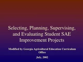 Selecting, Planning, Supervising, and Evaluating Student SAE Improvement Projects