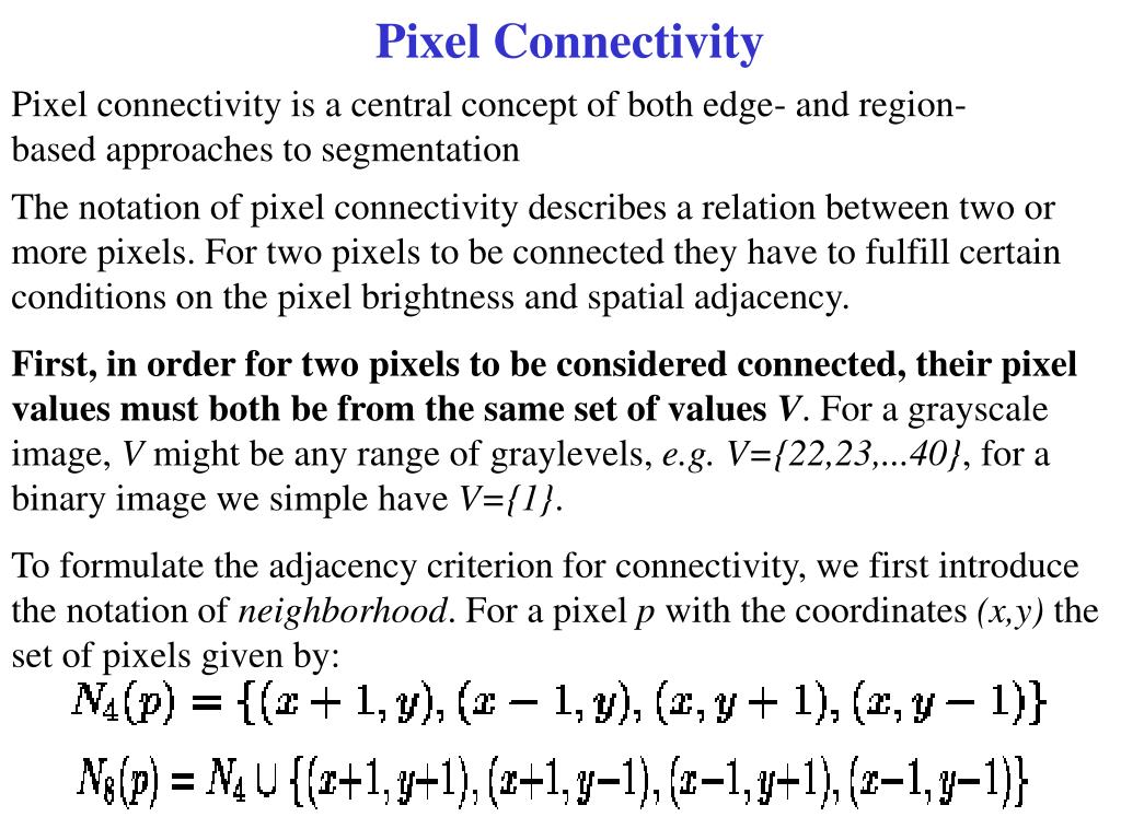 PPT - Pixel Connectivity PowerPoint Presentation, free download - ID:514621
