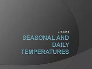 Seasonal and Daily temperatures