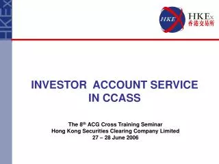 INVESTOR ACCOUNT SERVICE IN CCASS