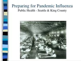 Preparing for Pandemic Influenza Public Health - Seattle &amp; King County