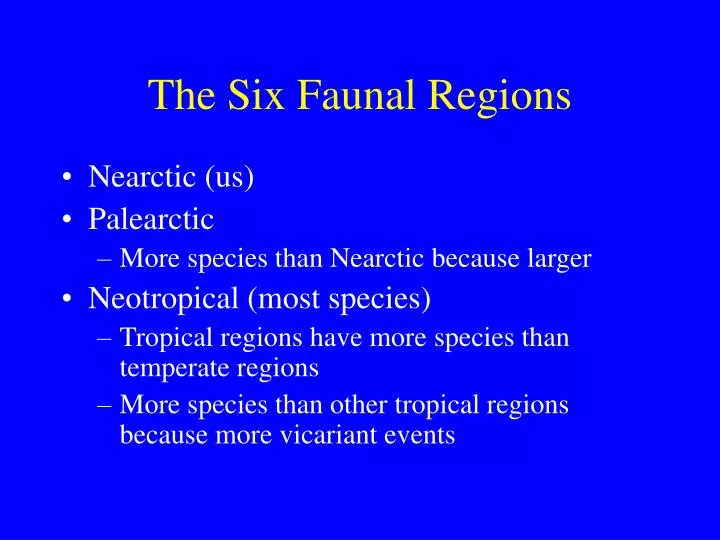 the six faunal regions