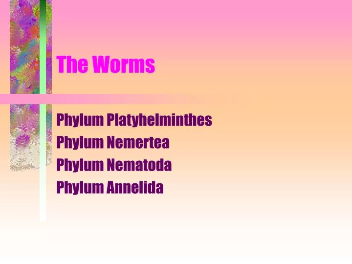 the worms