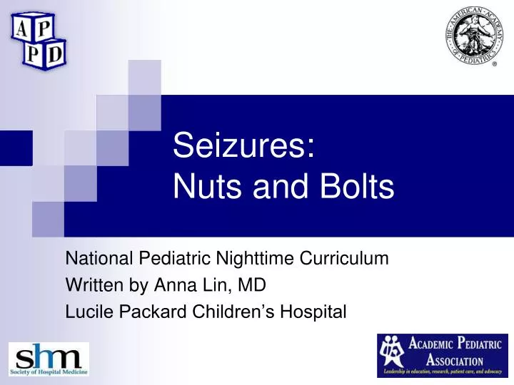 seizures nuts and bolts