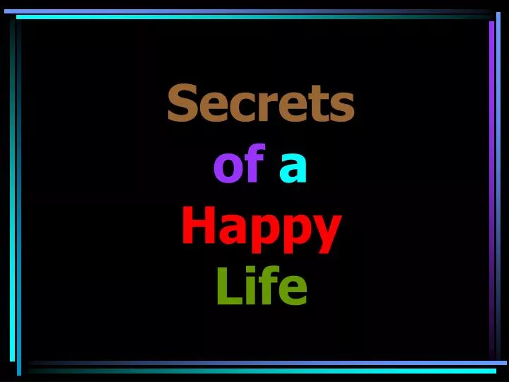 secrets of a happy life