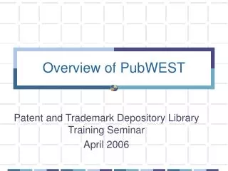 Overview of PubWEST