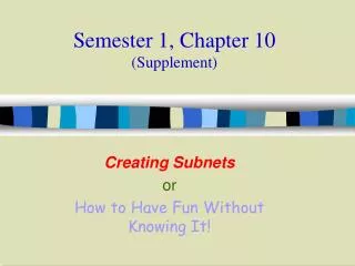 Semester 1, Chapter 10 (Supplement)