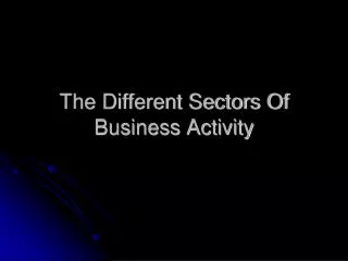 The Different Sectors Of Business Activity