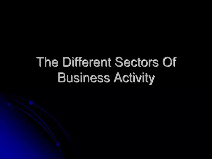 the different sectors of business activity