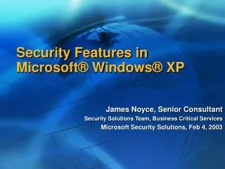 Security Features in Microsoft® Windows® XP