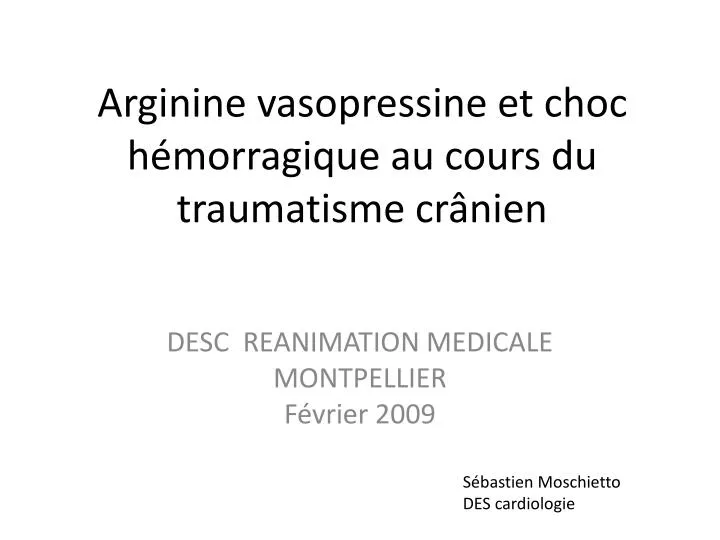 arginine vasopressine et choc h morragique au cours du traumatisme cr nien
