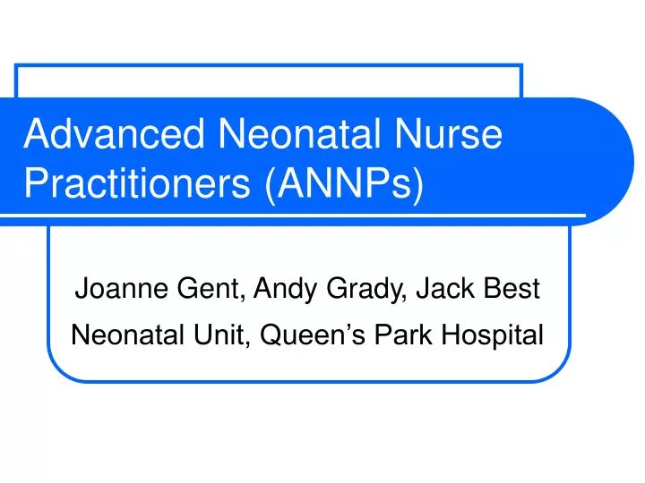 advanced neonatal nurse practitioners annps