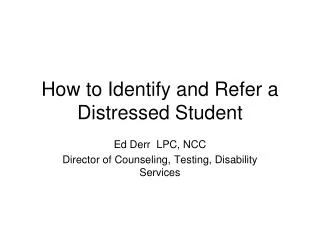 How to Identify and Refer a Distressed Student