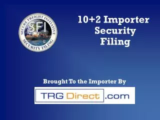 10+2 Importer Security Filing