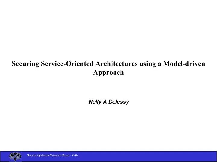 securing service oriented architectures using a model driven approach