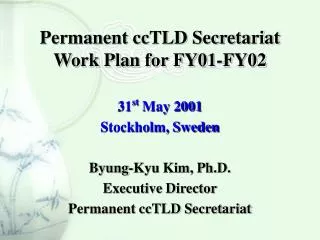 Permanent ccTLD Secretariat Work Plan for FY01-FY02